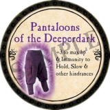 Pantaloons of the Deeperdark