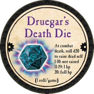 Druegar's Death Die